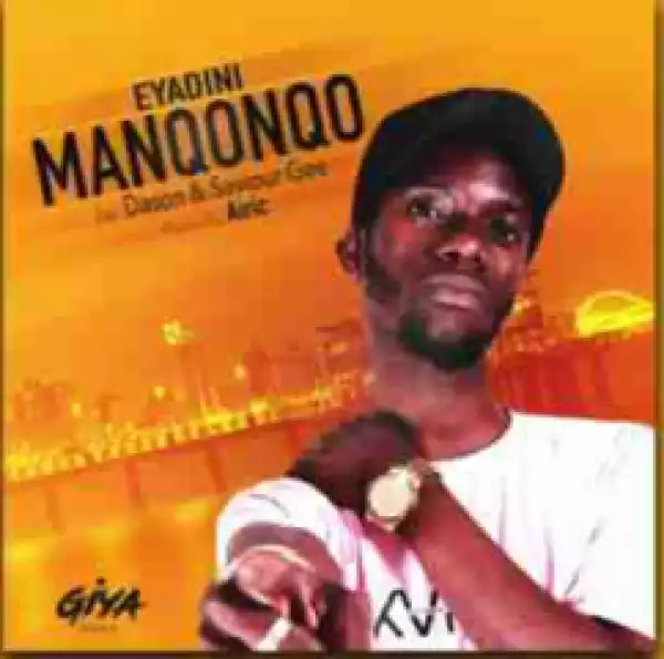 Manqonqo - Eyadini Remix ft. Oskido, Dbn Nyts, Dj ganyani